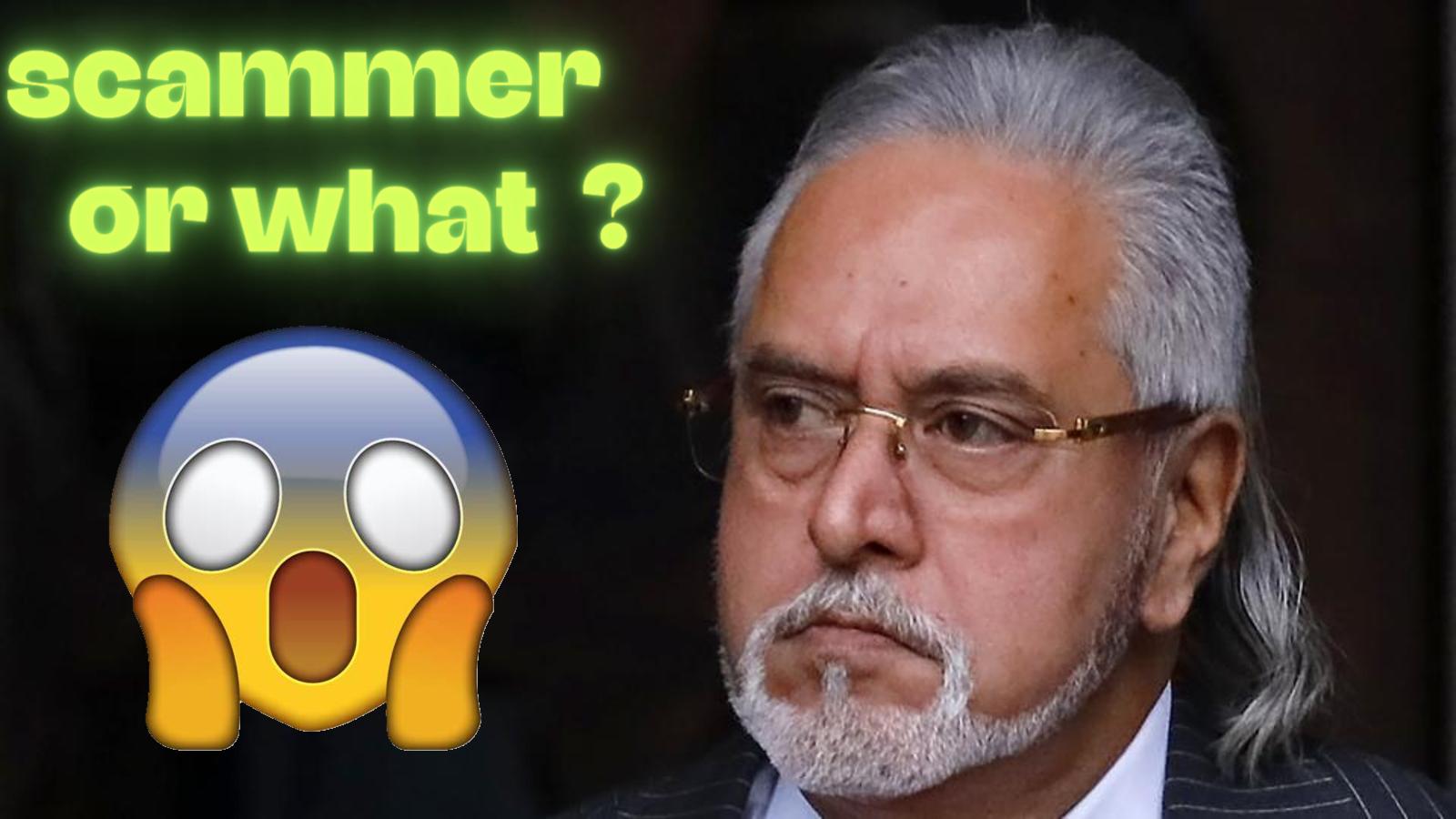 vijay mallya scammer or what ? ?